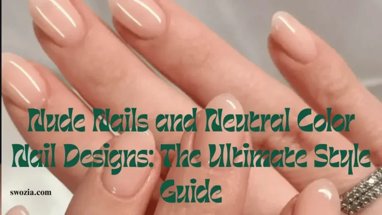 Nude Nails and Neutral Color Nail Designs The Ultimate Style Guide Featured Image