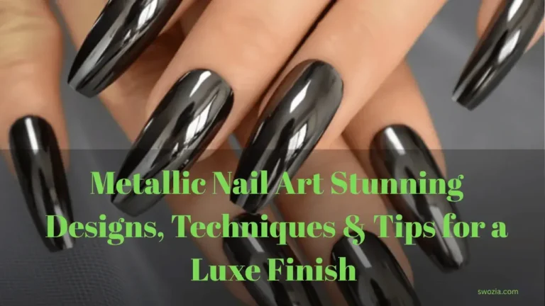 Metallic Nail Art Stunning Designs, Techniques & Tips for a Luxe Finish Featured Image