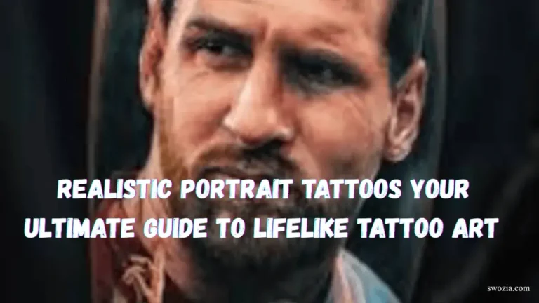 Realistic Portrait Tattoos Your Ultimate Guide to Lifelike Tattoo Art Featured Image