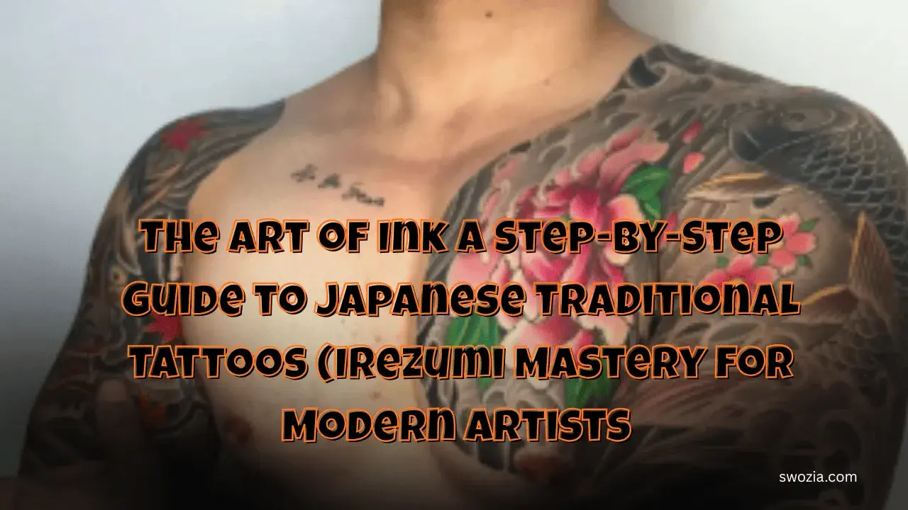 The Art of Ink A Step-by-Step Guide to Japanese Traditional Tattoos (Irezumi Mastery for Modern Artists Featured Image