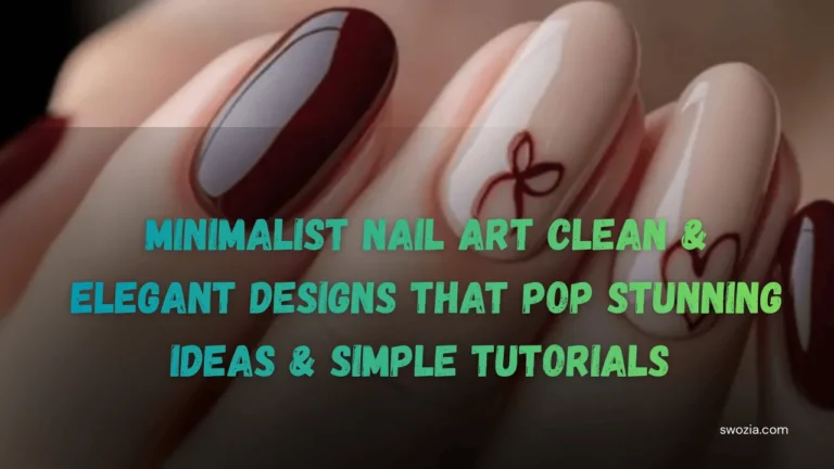 Minimalist Nail Art Clean & Elegant Designs That Pop Stunning Ideas & Simple Tutorials Featured Image