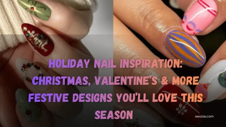 Holiday Nail Inspiration Christmas, Valentine’s & More Festive Designs You’ll Love This Season Featured Image